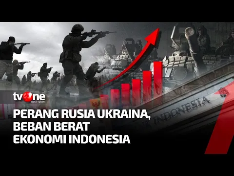 [FULL] Perang Rusia-Ukraina, Beban Berat Ekonomi Indonesia | IBF