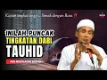 Download Lagu Inilah puncak tingkatan dari tauhid 💥 gus mukhlason rosyid
