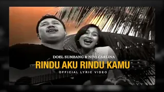 doel sumbang u0026 nini carlina rindu aku rindu kamu official lyric video 
