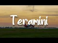 Teramini, Akhir Tak Bahagia, Andaikan Kau Datang (Lirik) - Ghea Indrawari