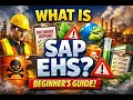 What Is SAP EHS Complete Beginner Guide