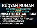 Download Lagu AYAT RUQYAH - RUQYAH RUMAH DAN DIRI SENDIRI PENGUSIR JIN DAN SETAN MALAM JUMAT MUSTAJAB || Alaa Aqel