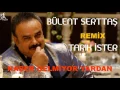Lagu Bülent Serttaş Remix Tarık İster - Haber Gelmiyor Yardan (Official Music)
