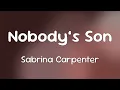 Download Lagu Sabrina Carpenter - Nobody’s Son  [Lyrics]
