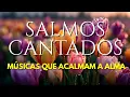 Lagu 1 Hora de Salmos Cantados | Para Acalmar a Alma e o Coração
