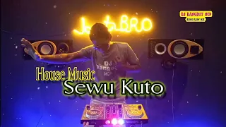 Download DJ Sewu Kuto _ House Music _ Bass Pulen Tenan MP3