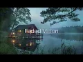 Faded Vision – River Mist Ambient Music for Sleep, Meditation & Relaxation #ambientmusic #sleepmusic