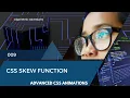CSS Skew function Creative CSS Animations