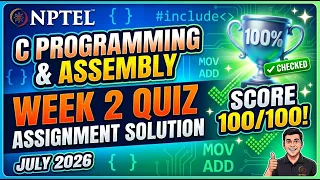 NPTEL C Programming and Assembly Language Week 2 Quiz Assignment Solution July 2026 Score