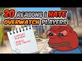 2O Reasons Why I HATE Overwatch Players Rant