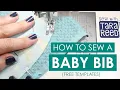 How to Sew a Baby Bib - Free Baby Bib Pattern in 4 Sizes