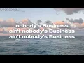 nobody's business - Rihanna ft. chris brown (lyrics)