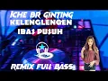 Download Lagu Remix Lagu Karo Terbaru Kelenglengen Ibas Pusuh Iche br Ginting Ragan Remix