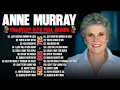 Lagu The Very Best Of Anne Murray  🎶 Anne Murray New Playlist 2025  #AnneMurraysongs