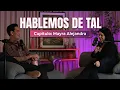 Lagu Hablemos De Tal - Ep104 - MAYRA ALEJANDRA | UnTalFredo