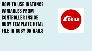How to use instance variables from controller inside ruby template html file in Ruby on Rails