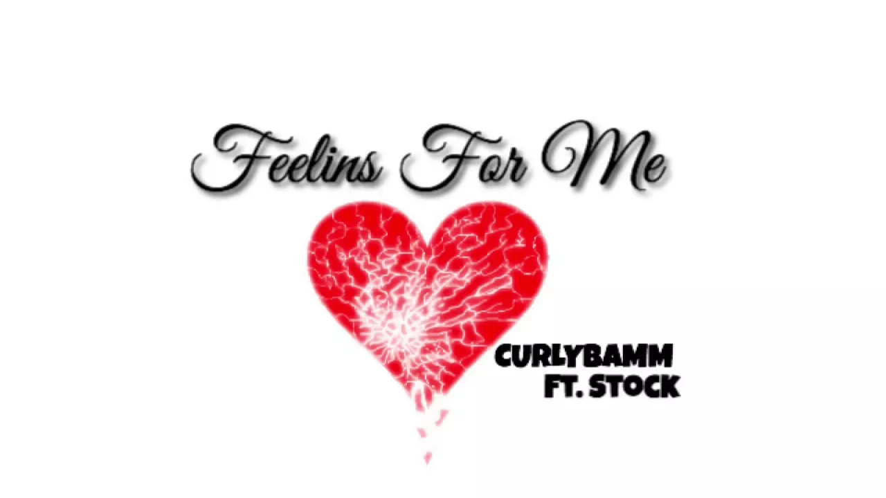 Curlybamm - Feelins For Me (feat. Stock)[Official Audio]