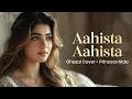 Lagu Aahista Aahista (Ghazal Cover) | Musarrat Nazir Classic | Princess Nida | Suno Dil Se J4U 
