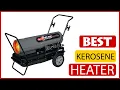 Best Kerosene Heater Amazon In 2023 5 Items Tested Buying Guide