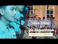 Download Lagu ana wilai nakterdak x ya hayatirruh || nasyid al anwar maron MP3