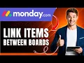 How to Link Items Between Boards in Monday com Connect Related Work Easily 2026