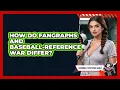 How Do FanGraphs And Baseball-Reference WAR Differ