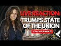 LIVE Reaction Trump s State of the Union