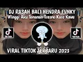 Download Lagu DJ WINGI AKU TENANAN SAYANG KARO KOWE-RASAH BALI HENDRA FVNKY VIRAL TIKTOK TERBARU 2023