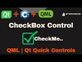 Qt QML Tutorial CheckBox Control Qt QML Application Qt QML Full Course
