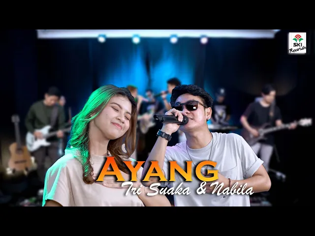 Download MP3 Ayang - Tri Suaka & Nabila Maharani (Official Music Video)