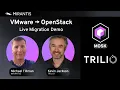 How to Migrate VMware Workloads to OpenStack Demo with Trillio Mirantis OpenStack for K8s MOSK