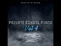 Download Lagu PRIVATE SCHOOL PIANO VOL 4 | MARCH 2025 | Dj Micsir ●