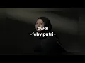 Download Lagu Feby putri - awal (lirik lagu)