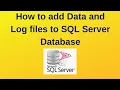 6 SQL Server DBA How to add Data and Log files to SQL Server Database