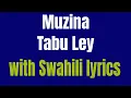 Download Lagu Muzina-Tabu Ley (Kiswahili translation ) HD