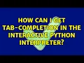 Ubuntu How can I get tab-completion in the interactive Python interpreter