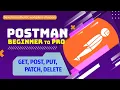 HTTP methods in 10 Minutes GET POST PUT PATCH DELETE Made Easy Postman Ultimate Guide