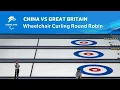 China vs Great Britain | Wheelchair Curling Round Robin | Day 6 | Beijing 2022 Winter Paralympics