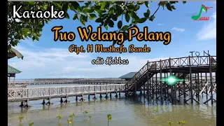 Download Tuo Welang Pelang | Karaoke | Cipt. H Musthafa Bande. MP3
