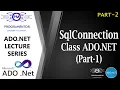 02 SqlConnection Class ADO NET SqlConnection C SqlClient SqlConnection Part-1