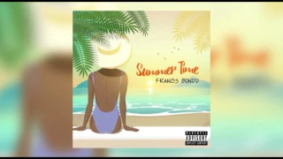 summertime francis bondd prod by goldshouse defstarz 