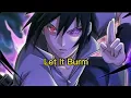Download Lagu Naruto [AMV] Sasuke - Let It Burn