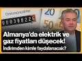 Lagu Almanya'da elektrik ve gaz fiyatları düşecek! İndirimden kimler faydalanacak? | 18 Kasım 2025