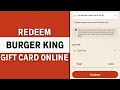 How to Redeem Burger King Gift Card Online QUICK EASY