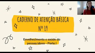 Caderno Atenção Básica nº 19 - Envelhecimento e Saúde da Pessoa Idosa - Parte I