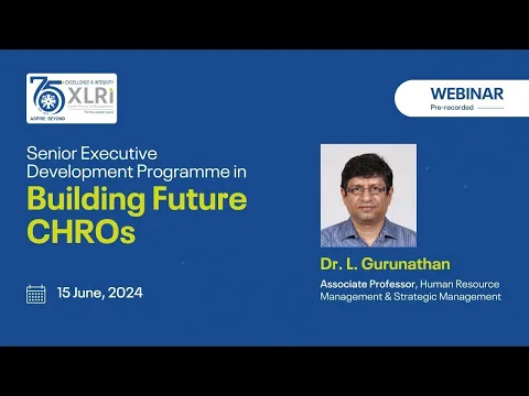 Online Webinar on XLRI’s Senior Executive Development Programme in Building Future CHROs