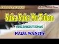 Download Lagu SUKA SUKA MU TUHAN ll KARAOKE DANGDUT ROHANI ll PDT  ERASTUS SABDONO ll NADA WANITA CIS=DO