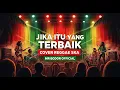 Lagu JIKA ITU YANG TERBAIK [COVER REGGAE SKA MUSiC]
