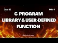 Class 12 Computer C Programming Library Function and User Defined Function