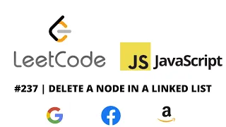 LEETCODE 237 JAVASCRIPT DELETE A NODE IN A LINKED LIST